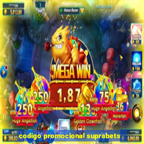 codigo promocional suprabets